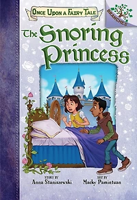 The Snoring Princess: a Branches Book (Once Upon Fairy Tale #4)