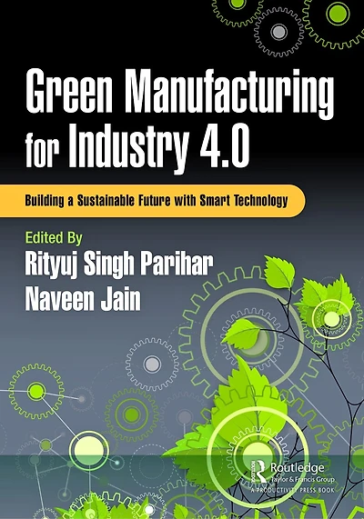 Green Manufacturing for Industry 4.0: Building a Sustainable Future with Smart Technology