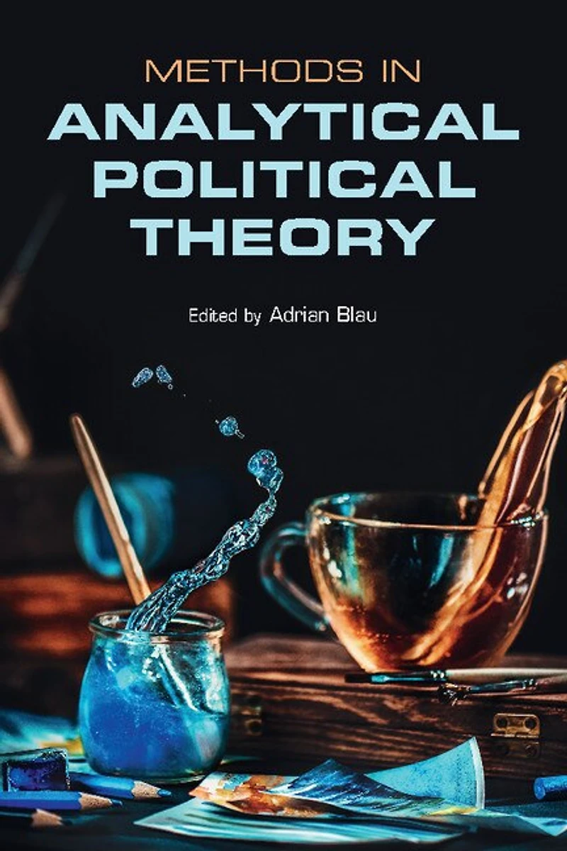 Methods Analytical Political Theory