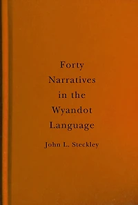 Forty Narratives the Wyandot Language