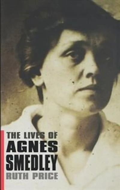 The Lives of Agnes Smedley