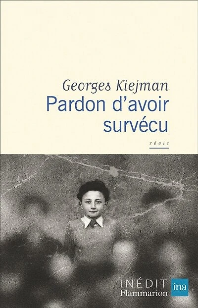 Pardon d'avoir survécu : récit: récit