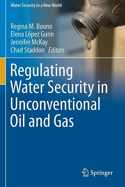 Regulating Water Security In Unconventional Oil And Gas