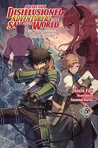 Apparently, Disillusioned Adventurers Will Save The World, Vol. 5 (light novel): Magic Mirror a City of Carnage