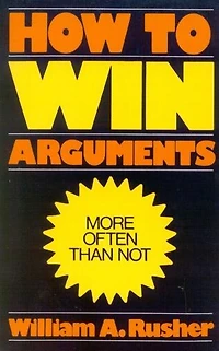 How To Win Arguments