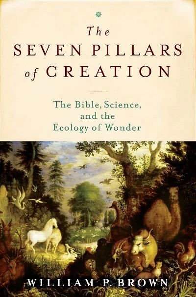the Seven Pillars of Creation: Bible, Science, and Ecology Wonder