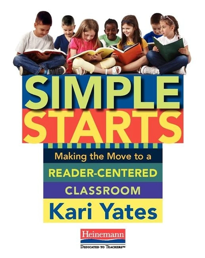 Simple Starts: Making The Move To A Reader-centered Classroom