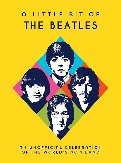 A Little Bit of The Beatles: An Unofficial Celebration of the World’s No.1 Band
