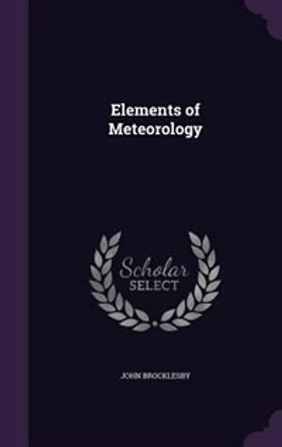 Elements of Meteorology, With Questions for Examination, Designed Schools and Academies