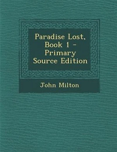 Paradise Lost, Book 1 - Primary Source Edition