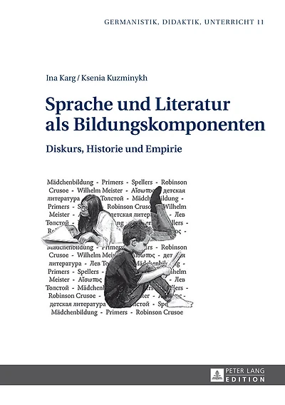 Sprache und Literatur als Bildungskomponenten: Diskurs, Historie Empirie