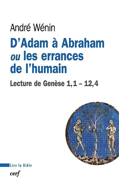 D'Adam à Abraham ou Les errances de l'humain: lecture de Genèse, 1,1-12,4