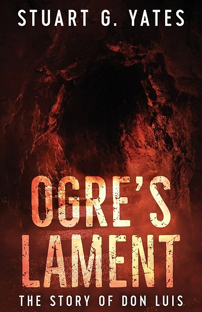 Ogre's Lament: The Story Of Don Luis