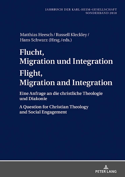 Flucht, Migration und Integration Flight, and Integration: Eine Anfrage an die christliche Theologie Diakonie A Question for Christian Theology Social Engagement