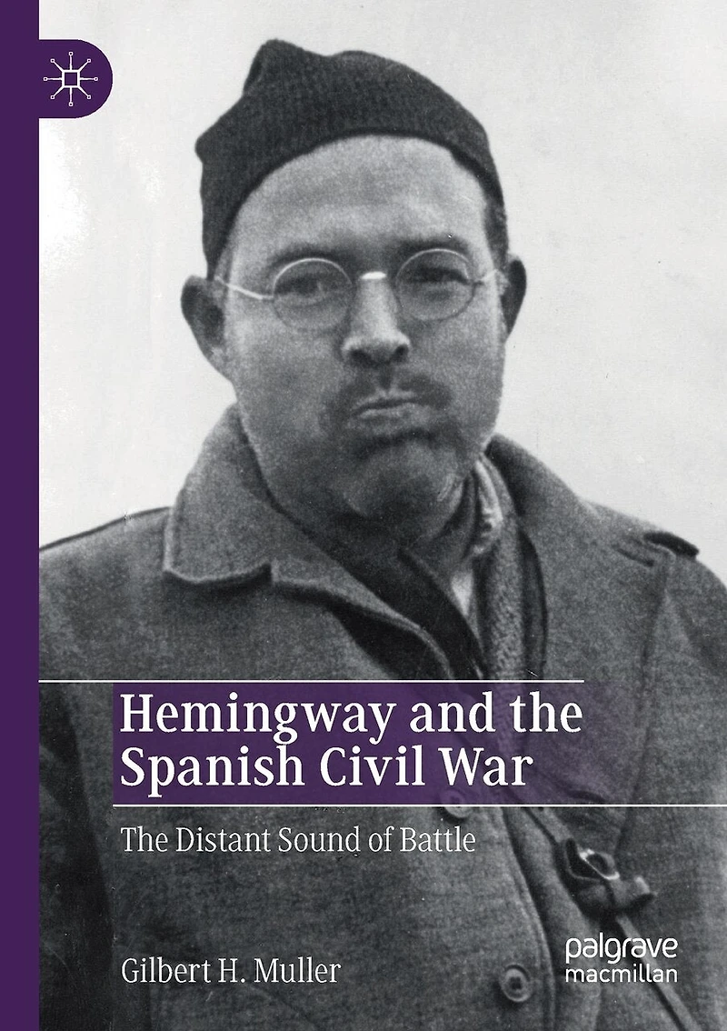 Hemingway and The Spanish Civil War: Distant Sound of Battle