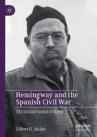Hemingway and The Spanish Civil War: Distant Sound of Battle