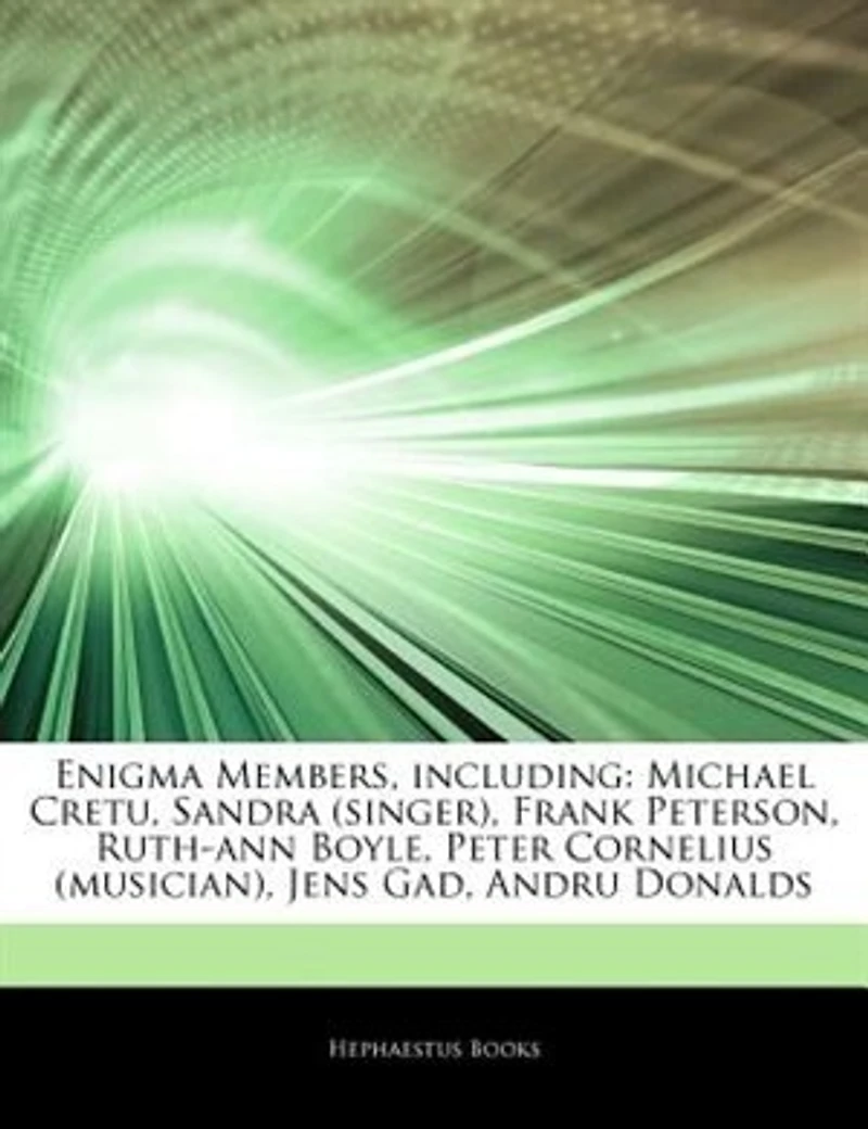 Articles On Enigma Members, including: Michael Cretu, Sandra (singer), Frank Peterson, Ruth-ann Boyle, Peter Cornelius (musician), Jens Ga