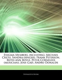 Articles On Enigma Members, including: Michael Cretu, Sandra (singer), Frank Peterson, Ruth-ann Boyle, Peter Cornelius (musician), Jens Ga