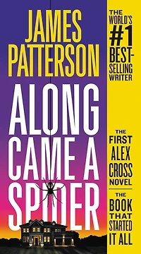 Along Came a Spider: An Alex Cross Thriller