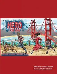 Hero the Dog: A Book for the whole Family. Love, Hope, and Living after Loss