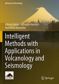 Intelligent Methods with Applications in Volcanology and Seismology
