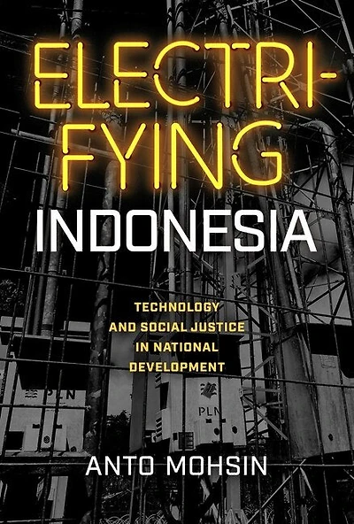 Electrifying Indonesia: Technology and Social Justice National Development
