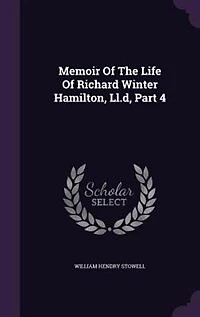 Memoir Of The Life Richard Winter Hamilton, Ll.d, Part 4