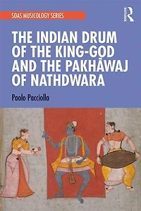 the Indian Drum of King-God and PakhAvaj Nathdwara