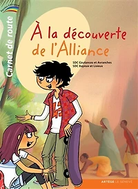 A la découverte de l'alliance: carnet de route