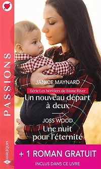Un nouveau départ à deux - Une nuit pour l'éternité L'enfant qu'elle espérait