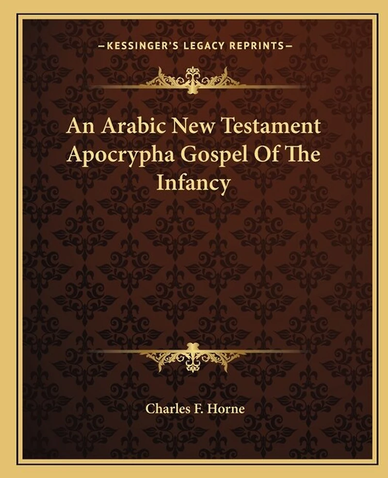 An Arabic New Testament Apocrypha Gospel of the Infancy