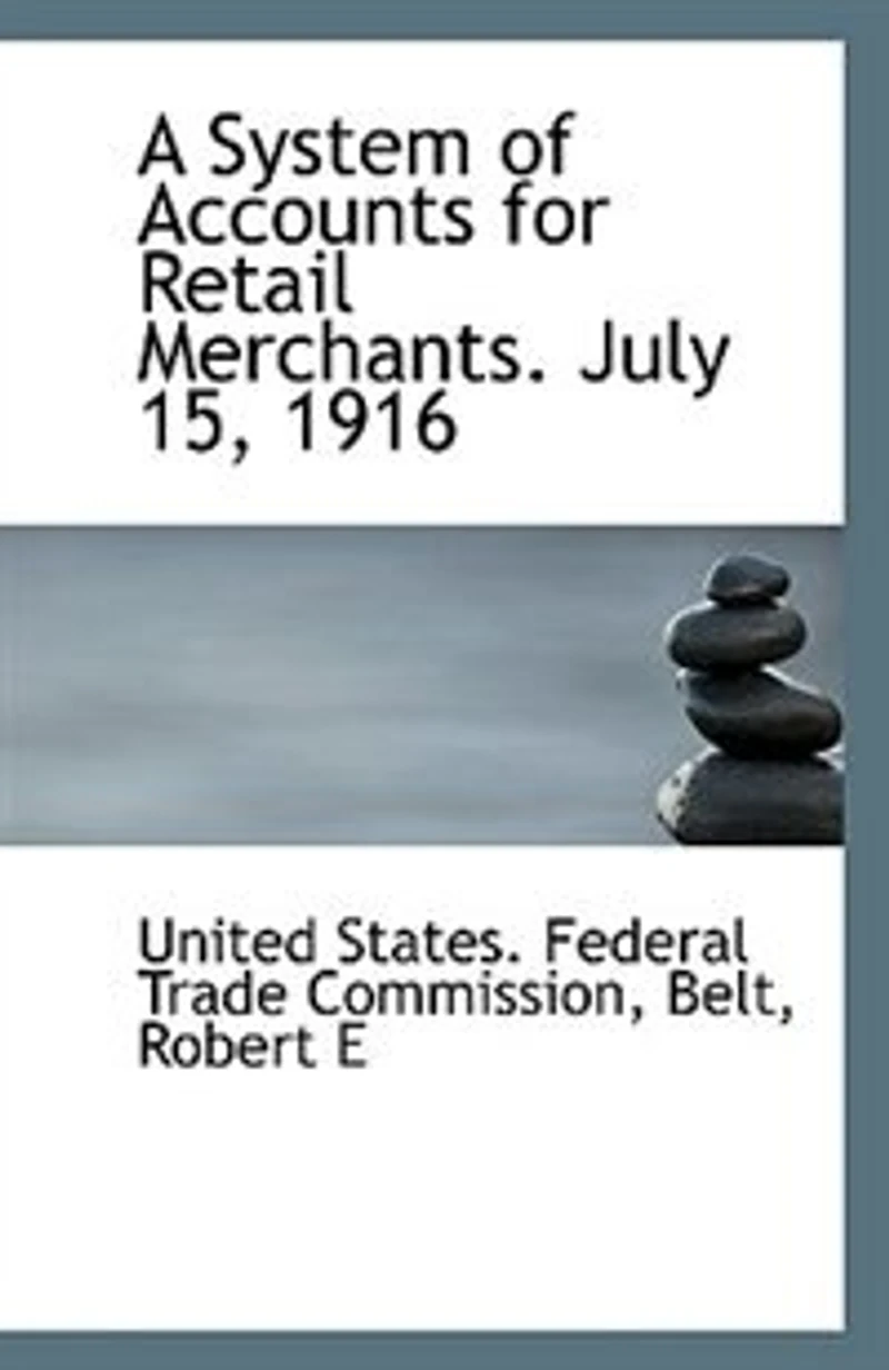 A System of Accounts for Retail Merchants: July 15, 1916 (Classic Reprint)