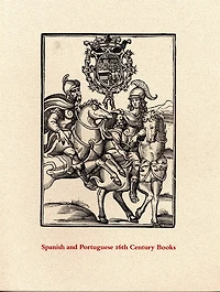 Spanish and Portuguese 16th Century Books in the Department of Printing and Graphic Arts: A Description of an Exhibition and a Bibliographical Calatogue of the Collection