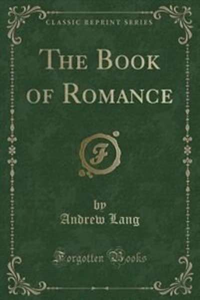 The Book of Romance (Classic Reprint)