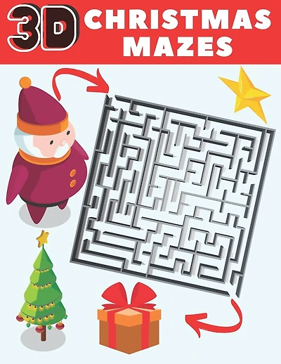 3D Christmas Mazes: Fun Winter Maze Activity Book for Kids, Prescholers and Toddlers - Xmas Gift with Santa Claus, Snowman, Star, Reindeer and More