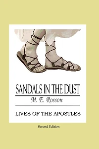 Sandals In The Dust - Second Edition: Lives of the Apostles