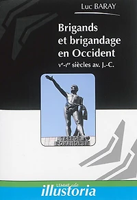 Brigands et brigandage en Occident: Ve-Ier siècles avant J.-C.