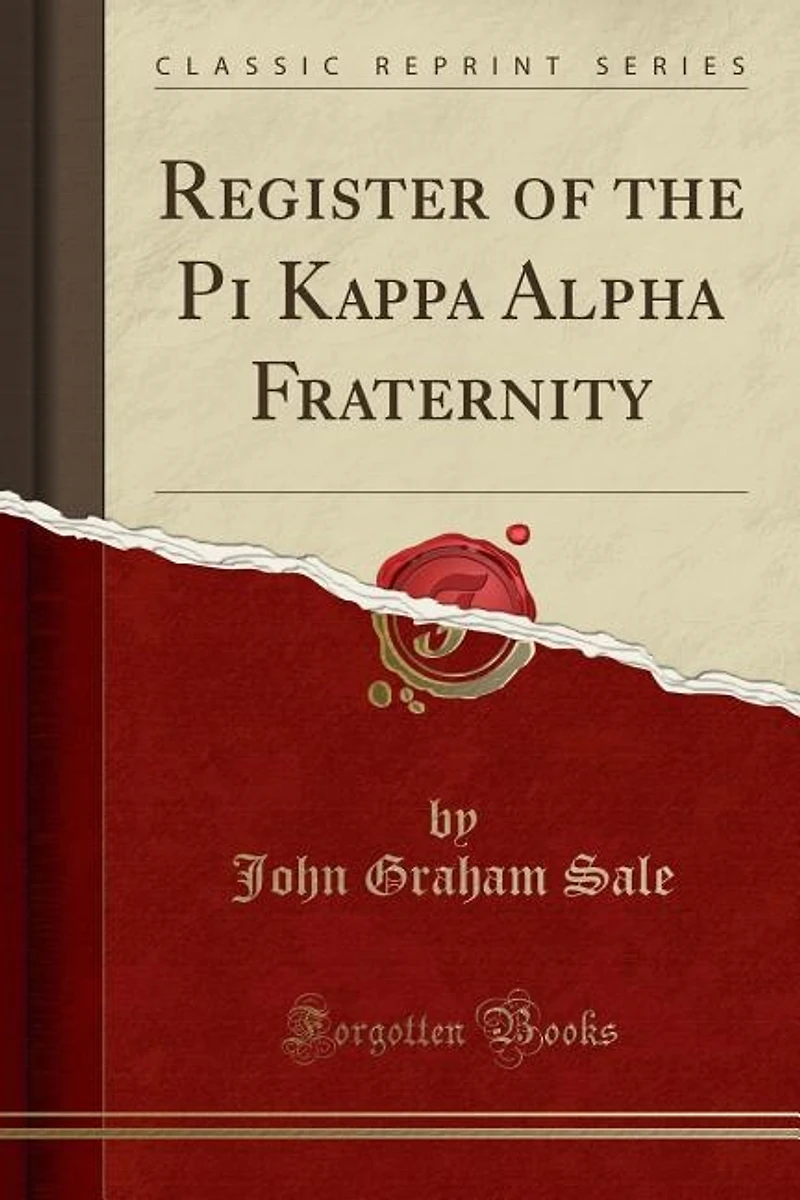 Register of the Pi Kappa Alpha Fraternity (Classic Reprint)