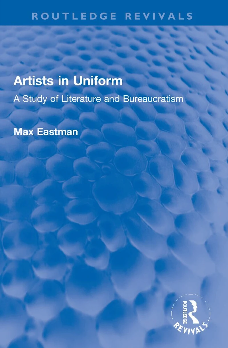 Artists Uniform: A Study of Literature and Bureaucratism