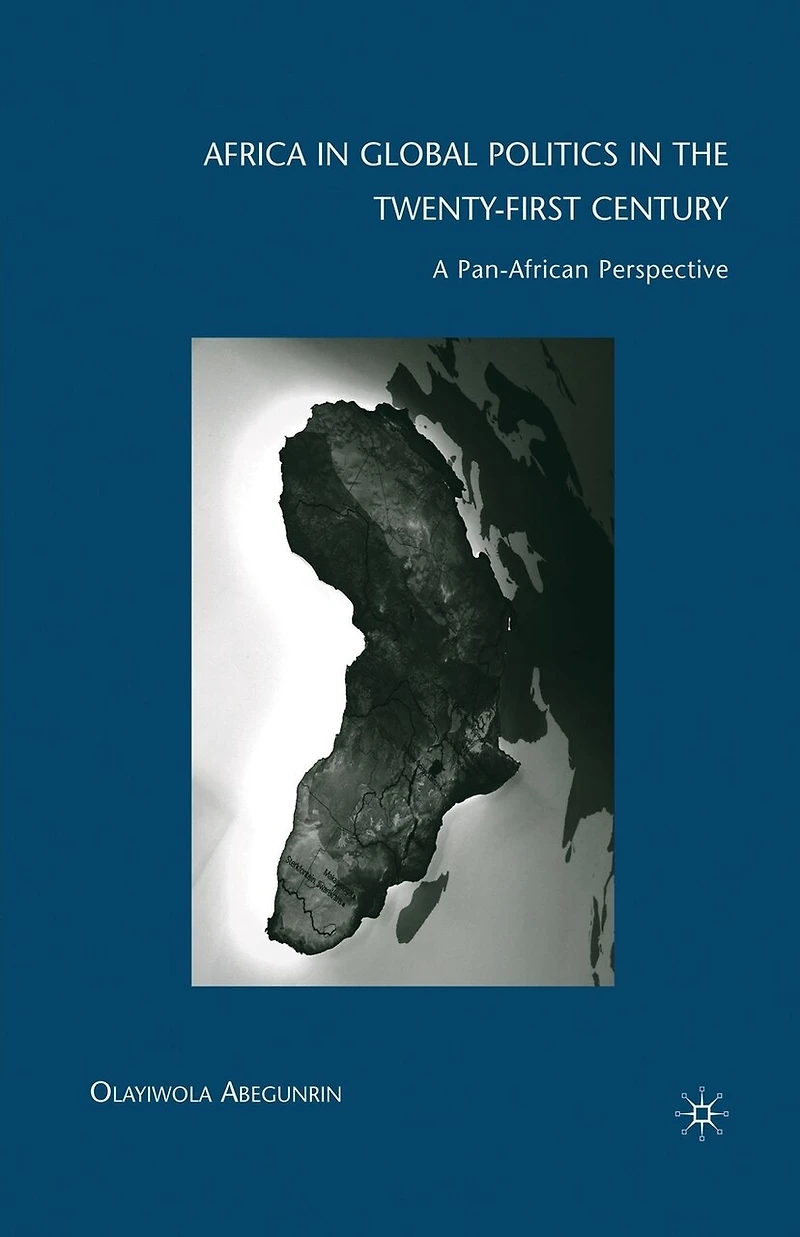 Africa Global Politics the Twenty-First Century: A Pan-African Perspective