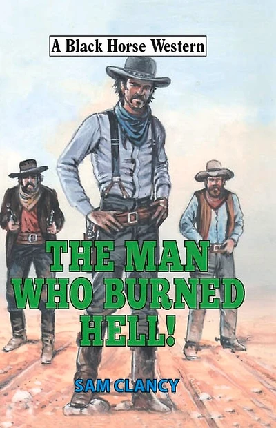 The Man Who Burned Hell!