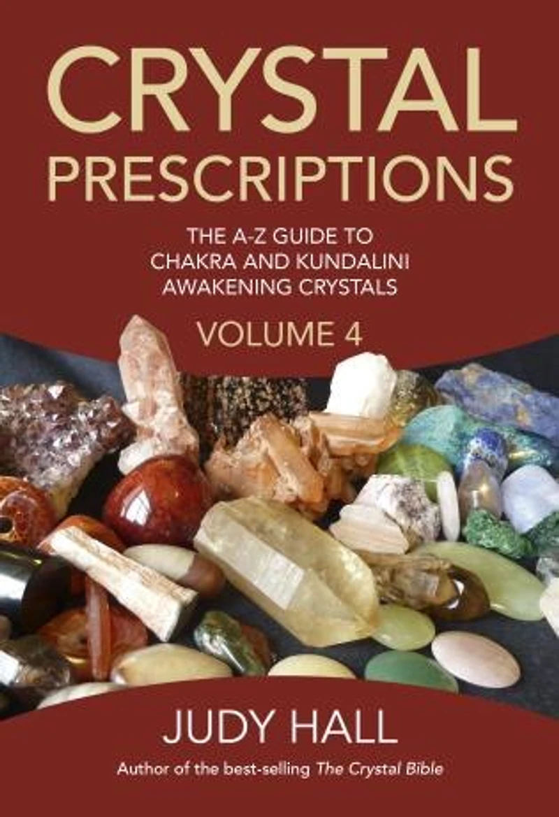 Crystal Prescriptions: Crystals For Prosperity - An A-z Guide