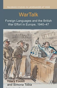 WarTalk: Foreign Languages and the British War Effort Europe, 1940-47