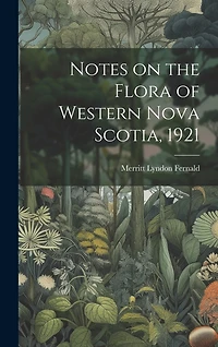Notes on the Flora of Western Nova Scotia, 1921