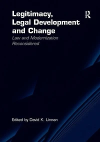 Legitimacy, Legal Development And Change: Law Modernization Reconsidered