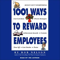 1001 Ways to Reward Employees Lib/E