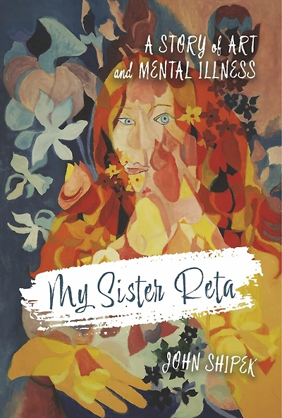 My Sister Reta: A Story of Art and Mental Illness