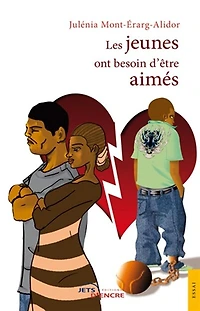Les jeunes ont besoin d'être aimés