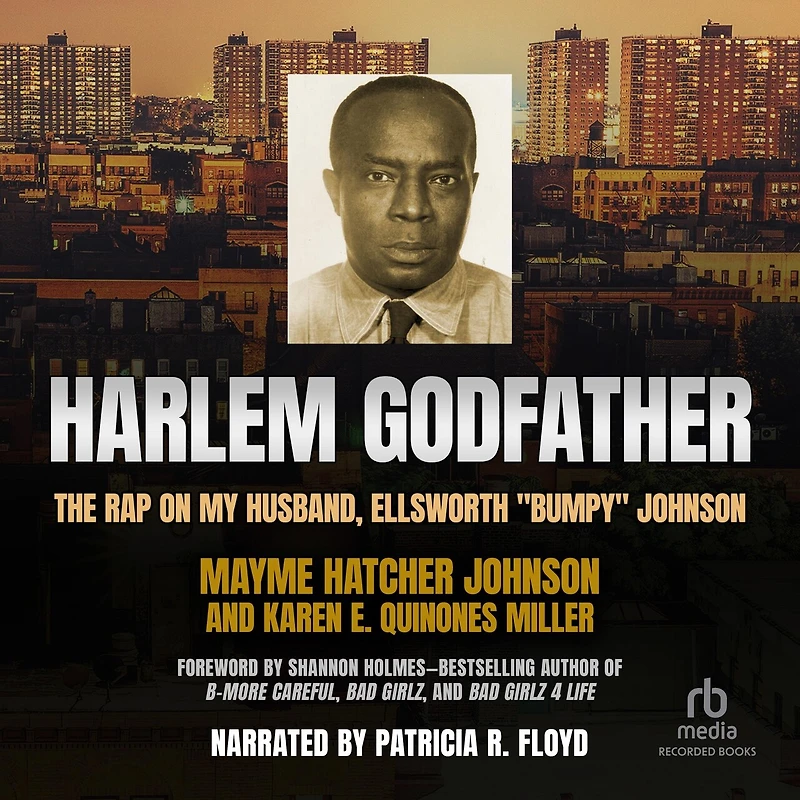 Harlem Godfather: The Rap on My Husband, Ellsworth "Bumpy" Johnson