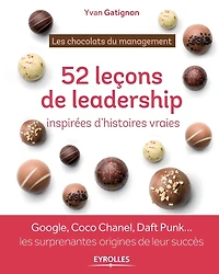 Les chocolats du management: 52 leçons de leadership inspirées d'histoires vraies